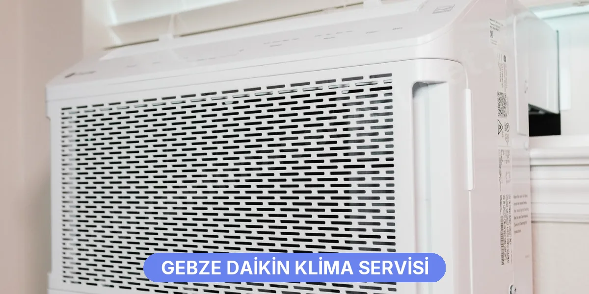 Gebze Daikin Klima Servisi