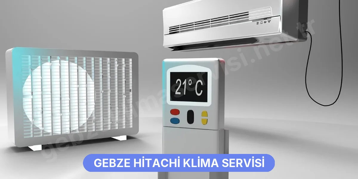 Gebze Hitachi Klima Servisi