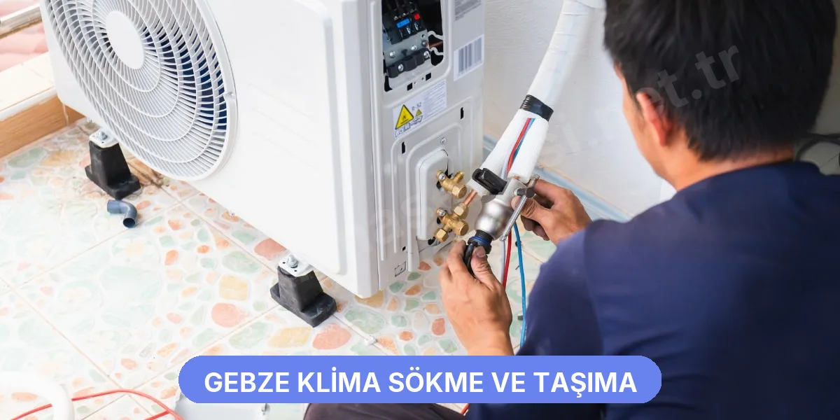 Gebze Klima Sökme ve Taşıma