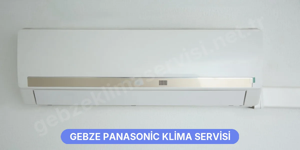 Gebze Panasonic Klima Servisi