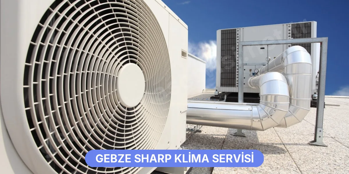 Gebze Sharp Klima Servisi